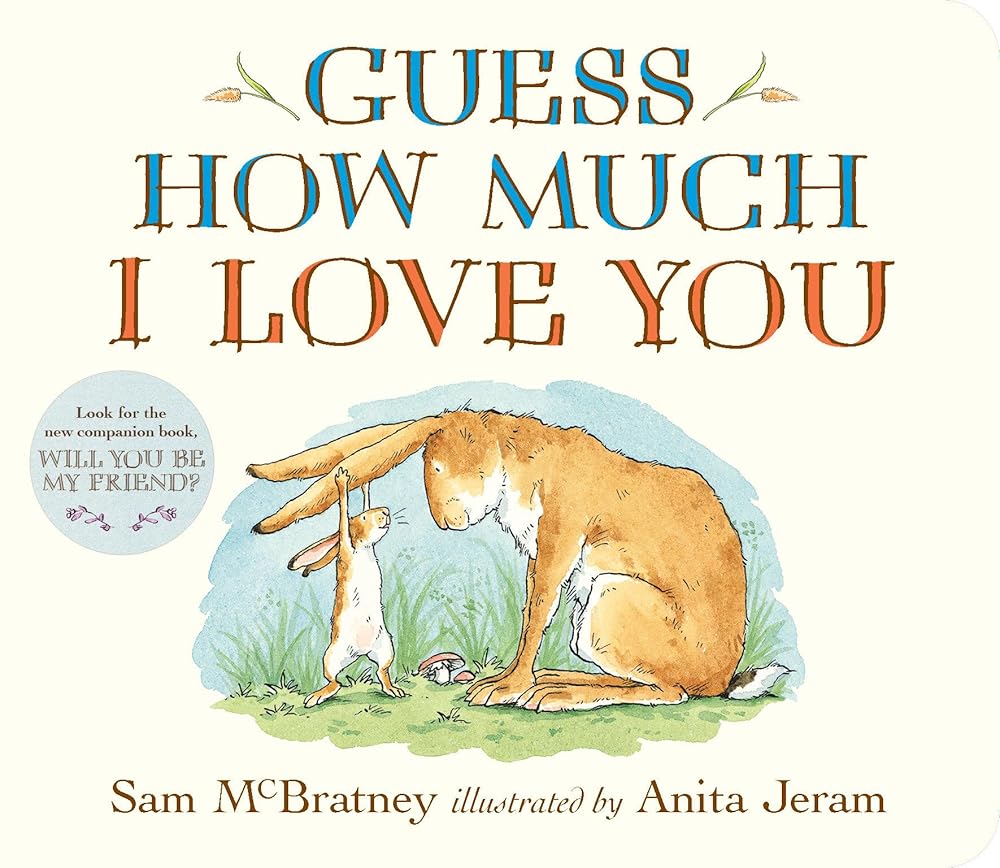 Guess How Much I Love You by Sam McBratney, Anita Jeram
