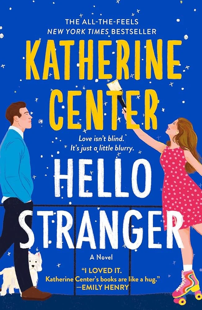 Hello Stranger: A Novel by Katherine Center - Paperback