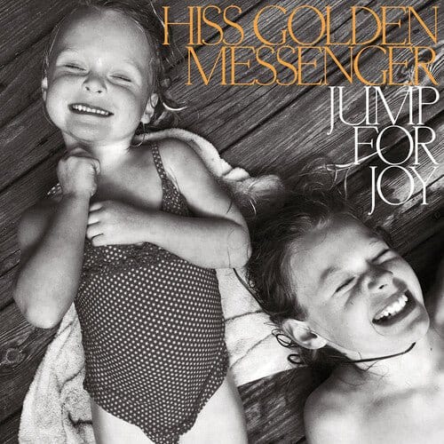 Hiss Golden Messenger - Jump for Joy LP NEW INDIE EXCLUSIVE