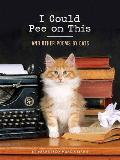I Could Pee on This - Marciuliano, Francesco - Hardcover