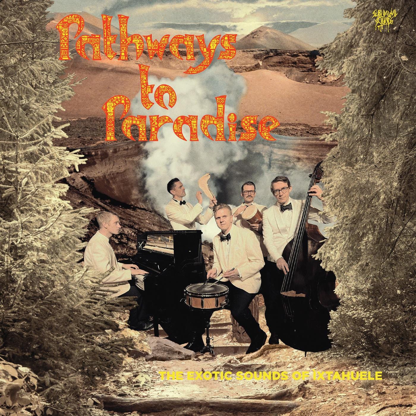 Ixtahuele - Pathways to Paradise LP NEW YELLOW VINYL
