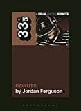 J Dilla's Donuts (33 1/3) - Paperback