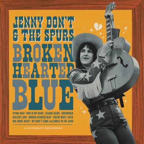 Jenny Don't & The Spurs - Broken Hearted Blue LP NEW