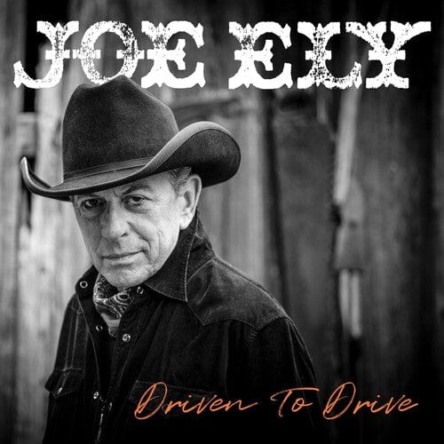 Joe Ely - Driven To Drive LP NEW