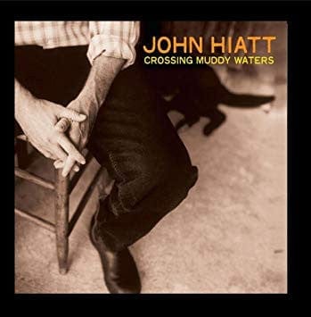 John Hiatt - Crossing Muddy Waters LP NEW