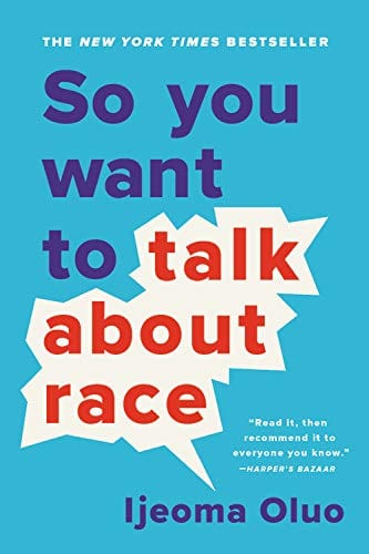 So You Want to Talk about Race - Paperback