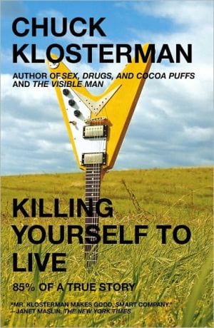 Killing Yourself to Live: 85% of a True Story - Paperback