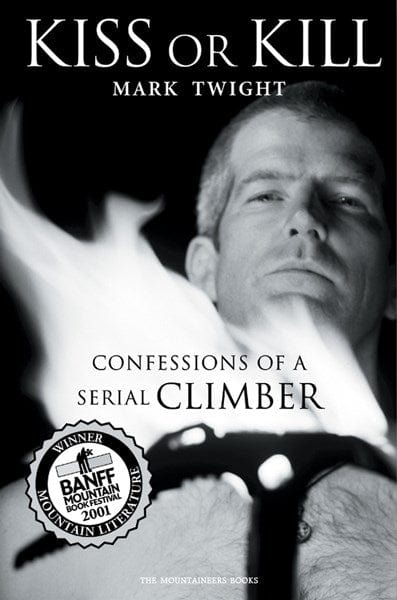 Kiss or Kill: Confessions of a Serial Climber - Paperback