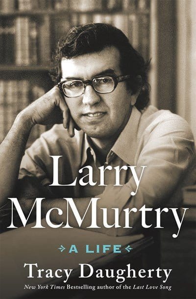 Larry McMurtry: A Life -  Daugherty, Tracy - Hardcover