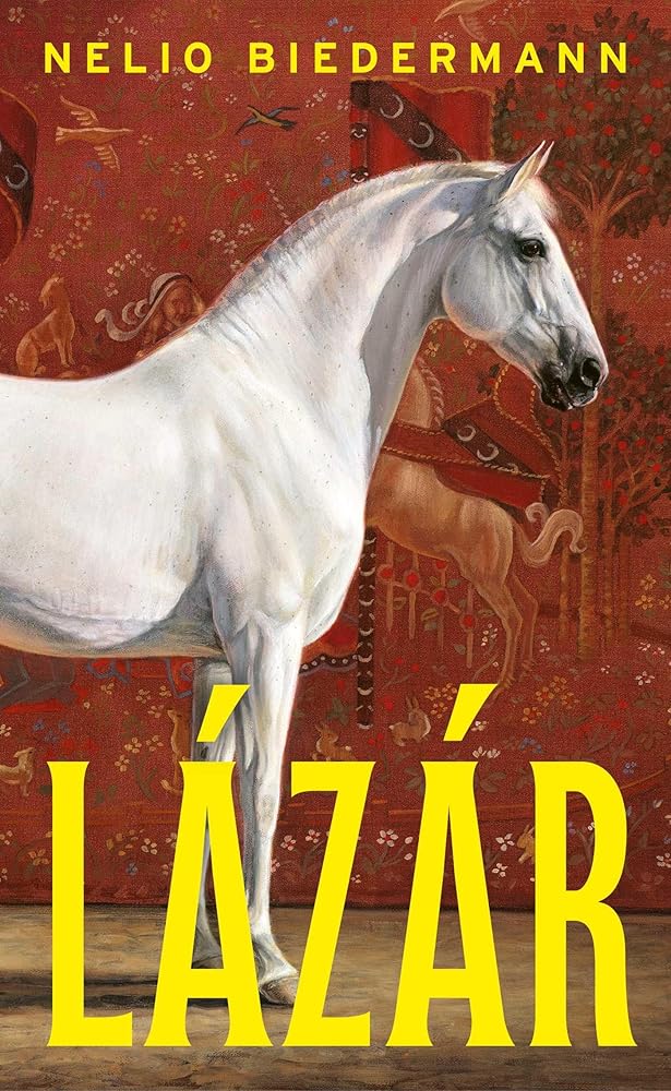 Lázár: A Novel by Nelio Biedermann, Jamie Bulloch