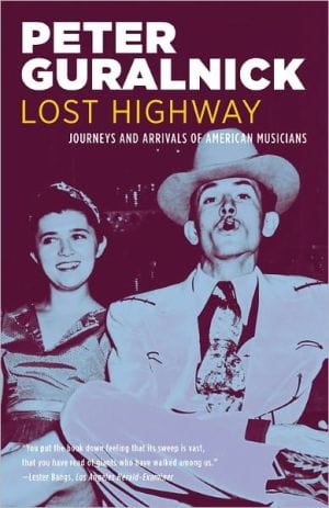 Lost Highway: Journeys and Arrivals of American Musicians  - Paperback