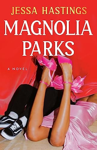 Magnolia Parks (The Magnolia Parks Universe) - Hastings, Jessa - Paperback