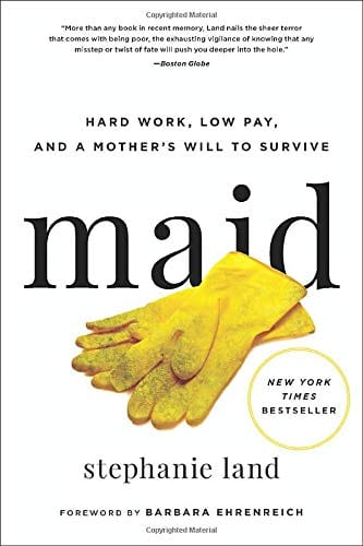 Maid: Hard Work, Low Pay, and a Mother's Will to Survive - Paperback