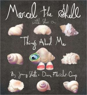 Marcel the Shell with Shoes On: Things About Me - Hardcover