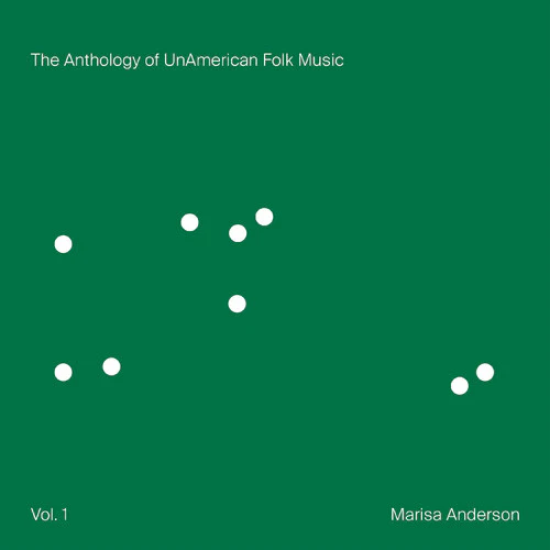 Marisa Anderson - The Anthology of UnAmerican Folk Music LP NEW Indie Exclusive
