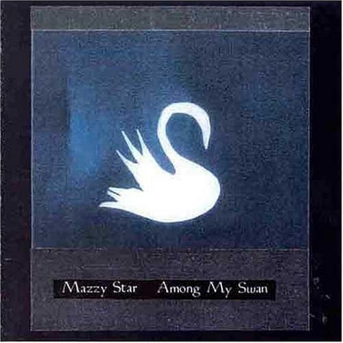 Mazzy Star - Among My Swan CD NEW