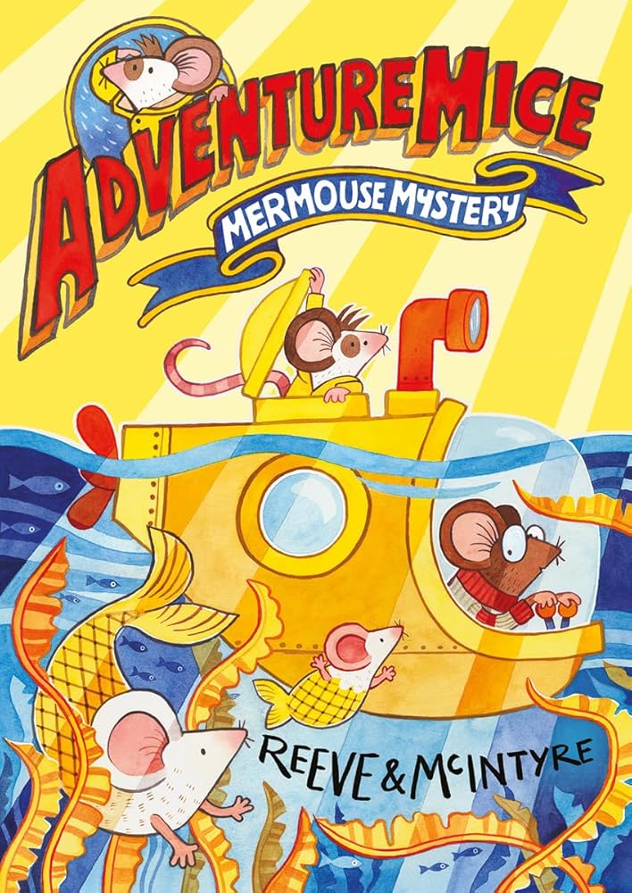 MerMouse Mystery (AdventureMice) by Philip Reeve, Sarah McIntyre