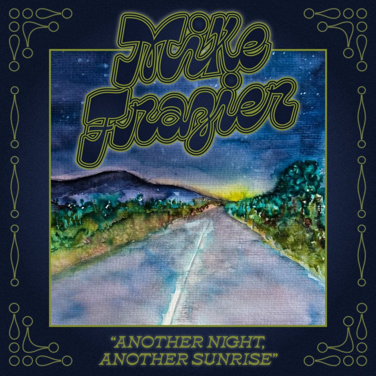 Mike Frazier - Another Night, Another Sunrise LP NEW