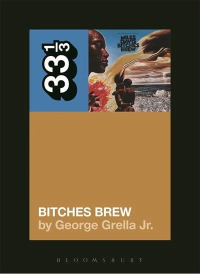 Miles Davis' Bitches Brew (33 1/3) - Paperback