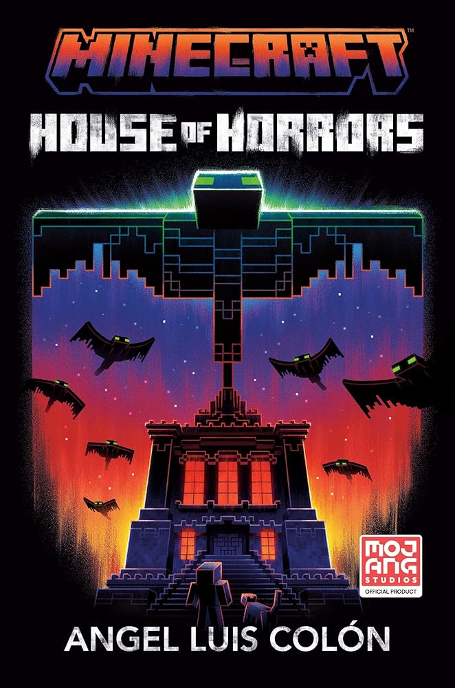 Minecraft: House of Horrors: An Official Minecraft Novel by Angel Luis Colón