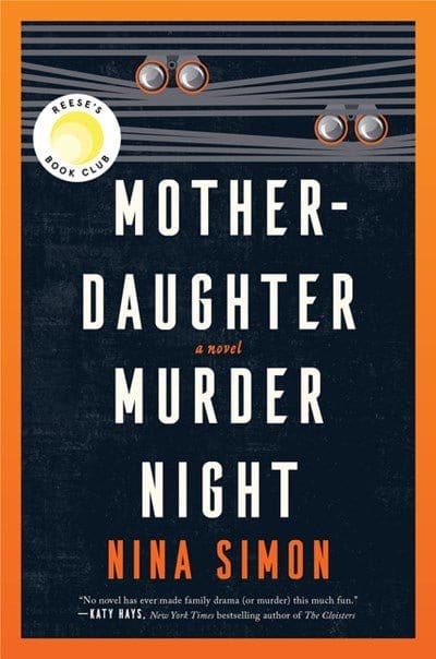Mother-Daughter Murder Night: A Novel - Simon, Nina - Hardcover