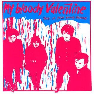 My Bloody Valentine - This Is Your Bloody Valentine LP NEW IMPORT
