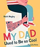My Dad Used To Be So Cool - Hardcover