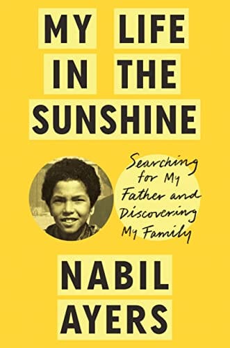 My Life in the Sunshine: Searching for My Father and Discovering My Family - Hardcover