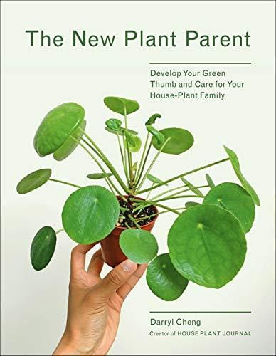 New Plant Parent: Develop Your Green Thumb and Care for Your House-Plant Family  - Paperback