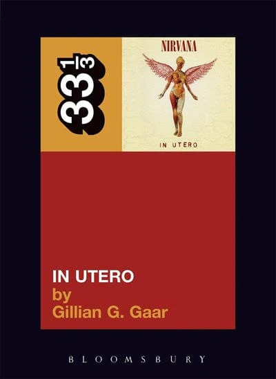 Nirvana's in Utero (33 1/3)  - Paperback
