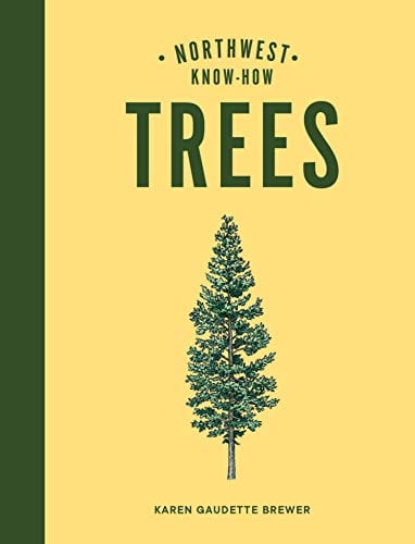 Northwest Know-How: Trees - Hardcover