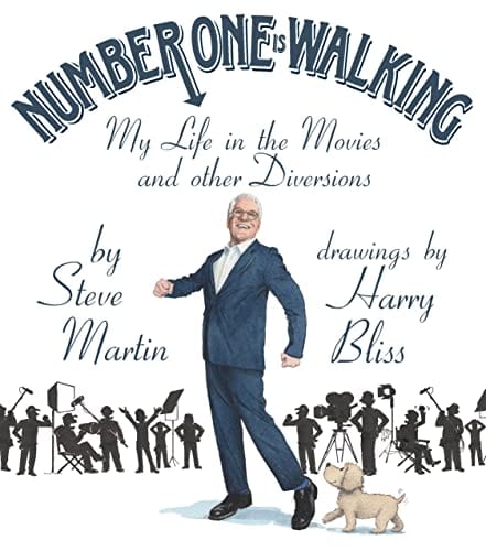 Number One Is Walking: My Life in the Movies and Other Diversions - Martin, Steve - Hardcover -