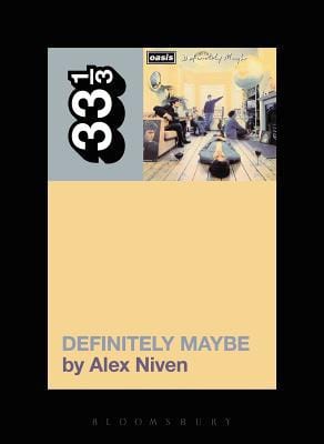 Oasis' Definitely Maybe (33 1/3) - Paperback