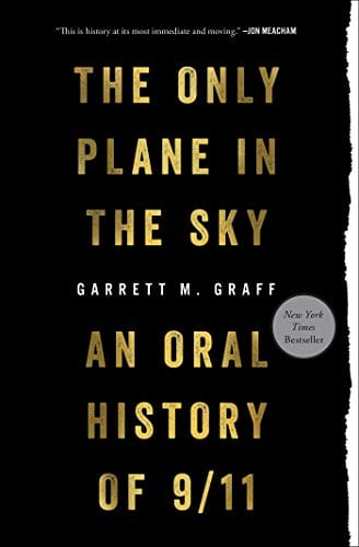 Only Plane in the Sky: An Oral History of 9/11 - Paperback