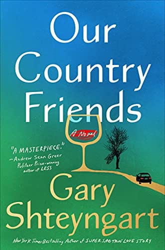 Our Country Friends: A Novel - Hardcover