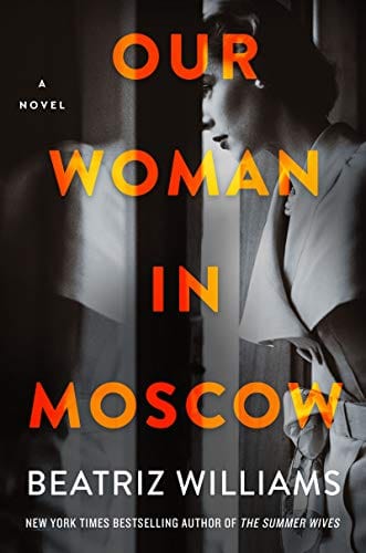 Our Woman in Moscow: A Novel - Hardcover