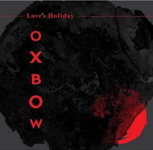 Oxbow - Love's Holiday LP NEW