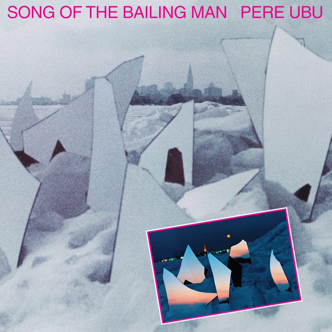 Pere Ubu - Song Of The Bailing Man LP NEW