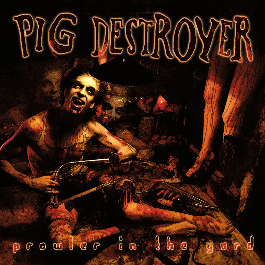 Pig Destroyer - Prowler in the Yard CD NEW