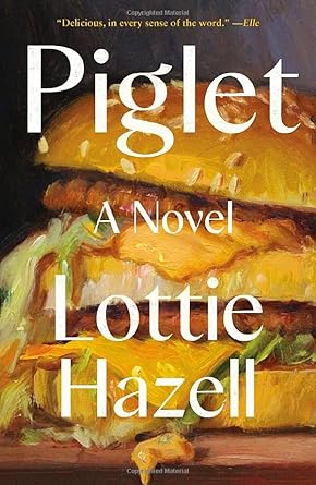 Piglet: A Novel by Lottie Hazell - Paperback