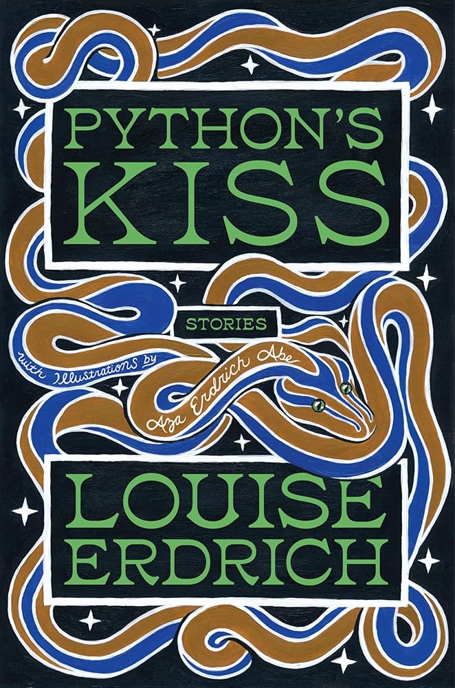 Python's Kiss: Stories by Louise Erdrich