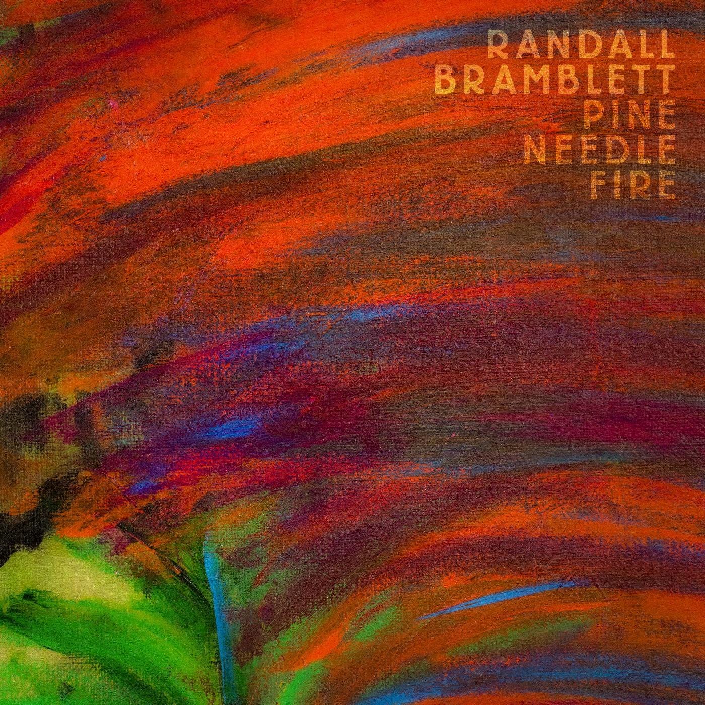 Randall Bramblett - Pine Needle Fire LP NEW