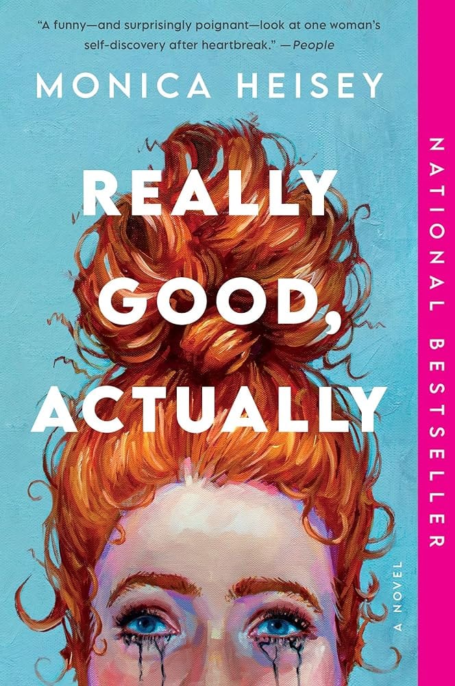 Really Good, Actually: A Novel by Monica Heisey - Paperback