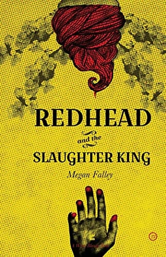 Redhead and the Slaughter King: A Collection of Poetry - Falley, Megan - Paperback