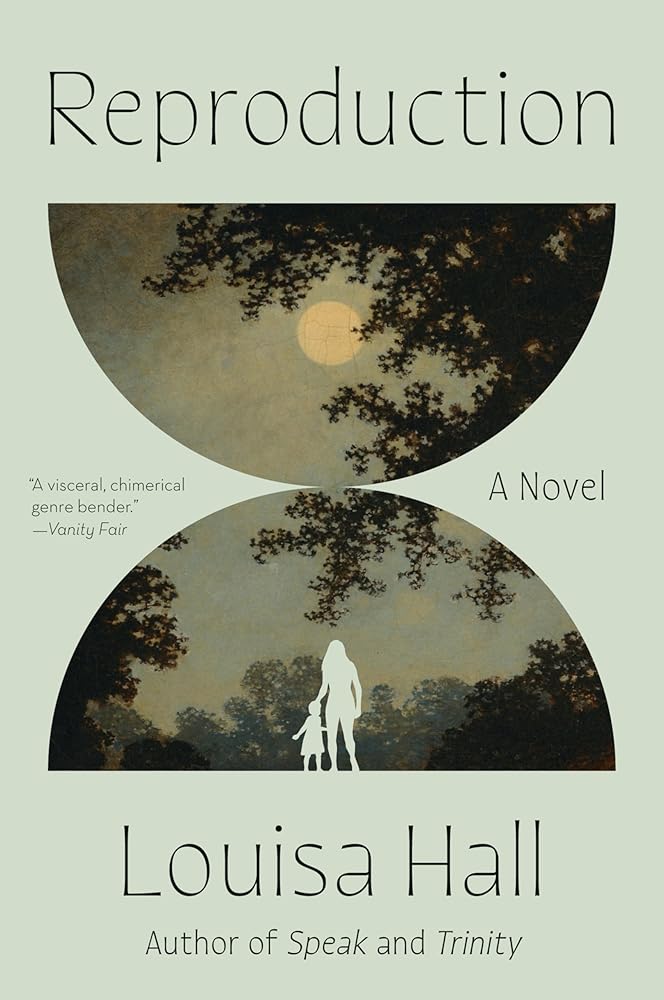 Reproduction: A Novel by Louisa Hall - Paperback