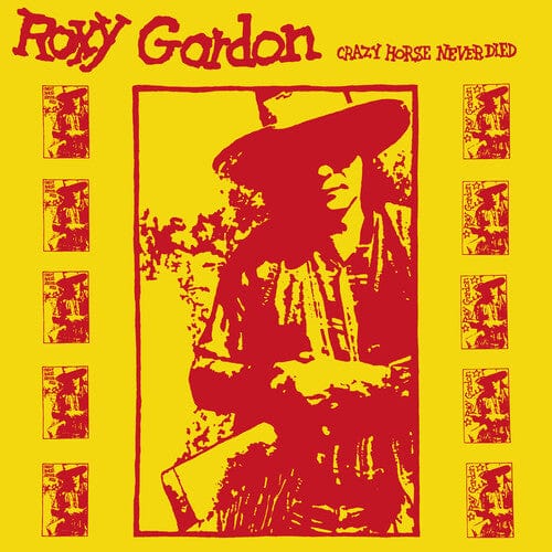 Roxy Gordon - Crazy Horse Never Died LP NEW