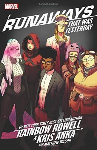 Runaways by Rainbow Rowell & Kris Anka Vol. 3: That Was Yesterday - Paperback