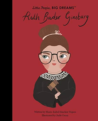 Sanchez Vegara - Ruth Bader Ginsburg (Little People, BIG DREAMS) - Hardcover