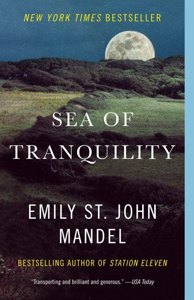 Sea of Tranquility: A novel - Mandel, Emily St John - Paperback