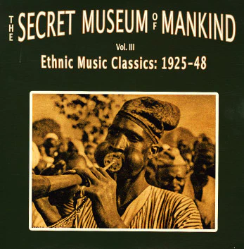 Secret Museum of Mankind Vol. 3: Ethnic Music Classics 1925-48 2LP NEW
